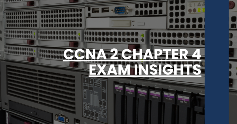 CCNA 2 Chapter 4 Exam Insights