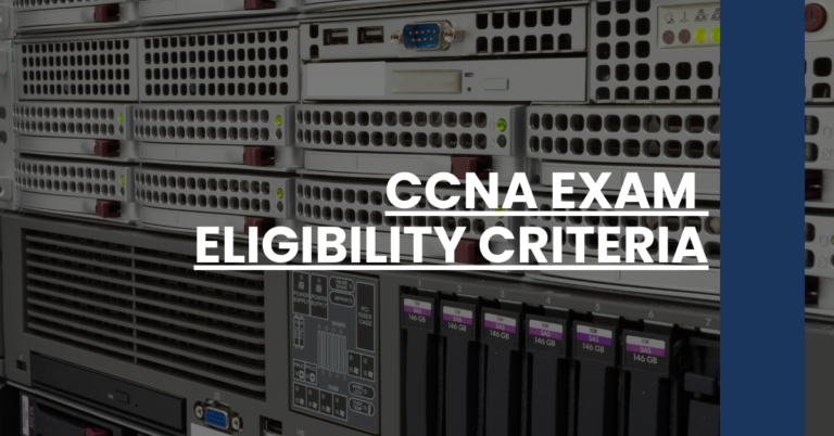 CCNA Exam Eligibility Criteria