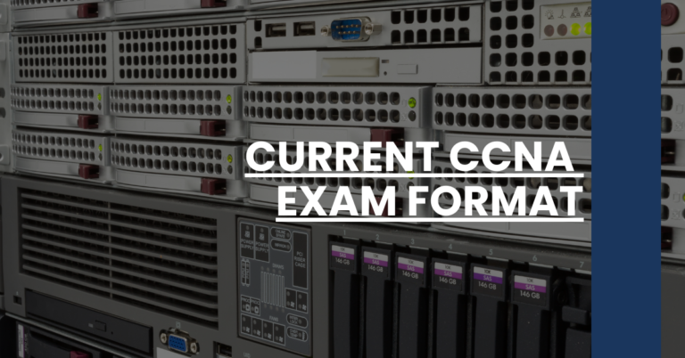 Current CCNA Exam Format