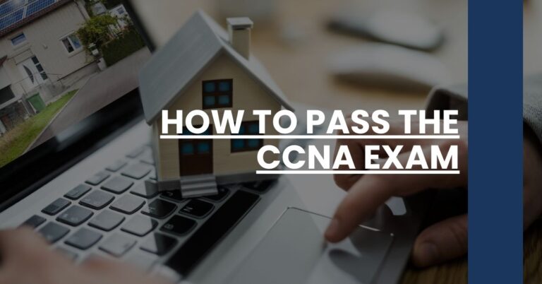 How to Pass the CCNA Exam Feature Image